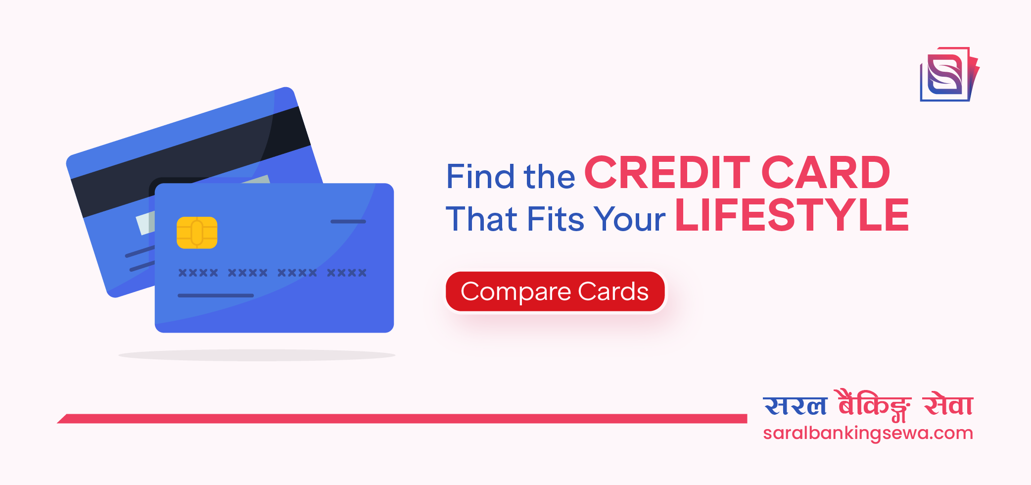 An image with text"Find the Best Credit Card that fits your lifestyle", with a logo of Saral Banking Sewa.